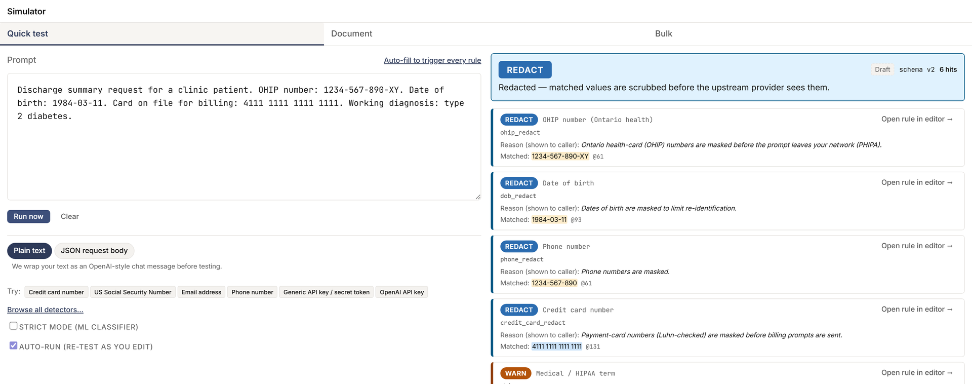 The simulator's Quick test tab, full width. On the left, a Plain text / JSON request-body toggle and a row of sample-prompt chips sit above a textarea holding a clinical prompt with an OHIP number, a date of birth, a payment card, and a working diagnosis. On the right, the result card shows a 'Redact' decision, noting that matched values are scrubbed before the upstream provider sees them, followed by per-rule hit cards for the OHIP number, date of birth, phone number, and payment card. Each hit shows the reason shown to the caller and the matched span, with a link to open the rule in the editor.